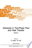Advances in Two-Phase Flow and Heat Transfer : Fundamentals and Applications Volume 1 /