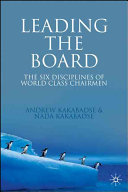 Leading the board : the six disciplines of world-class chairmen /
