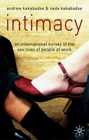 Intimacy : an international survey of the sex lives of people at work /