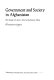 Government and society in Afghanistan : the reign of Amir Abd al-Bahman Khan /