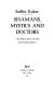 Shamans, mystics, and doctors : a psychological inquiry into India and its healing traditions /