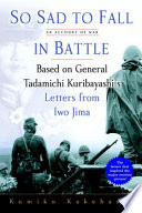 So sad to fall in battle : an account of war /