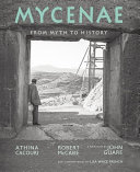 Mycenae : from myth to history /