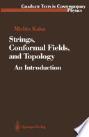 Strings, Conformal Fields, and Topology : an Introduction /