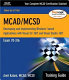 MCAD/MCSD.NET : developing and implementing Windows-based applications with Microsoft Visual C# .NET and Microsoft Visual Studio .NET, exam 70-316 /