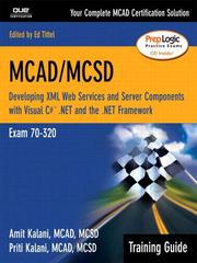 MCAD/MCSD : developing XML Web services and server components with Visual C♯ .NET and the Microsoft .NET Framework : exam 70-320 /