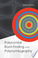 Polynomial root-finding and polynomiography /
