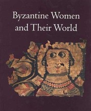 Byzantine women and their world /