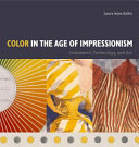 Color in the age of impressionism : commerce, technology, and art /