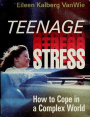 Teenage stress : how to cope in a complex world /