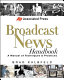 Associated Press broadcast news handbook /