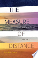 The measure of distance : an immigrant novel /