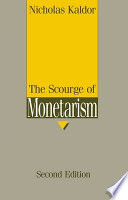 The scourge of monetarism /