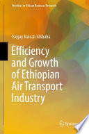 Efficiency and Growth of Ethiopian Air Transport Industry /
