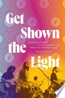 Get shown the light : improvisation and transcendence in the music of the Grateful Dead /