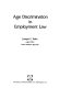 Age discrimination in employment law /