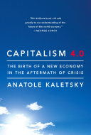 Capitalism 4.0 : the birth of a new economy in the aftermath of crisis /