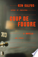 Coup de foudre : a novella and stories /