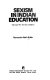 Sexism in Indian education : the lies we tell our children /