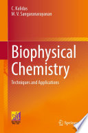 Biophysical Chemistry : Techniques and Applications /