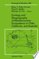 Ecology and Biogeography of Mediterranean Ecosystems in Chile, California, and Australia /