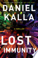 Lost immunity : a thriller /