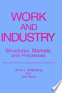 Work and industry : structures, markets, and processes /