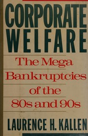 Corporate welfare : the megabankruptcies of the 80s and 90s /