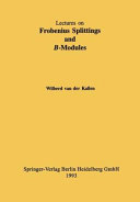 Lectures on Frobenius splittings and B-modules /