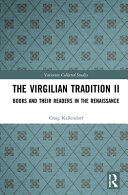 The Virgilian tradition II : books and their readers in the Renaissance /