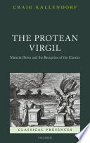 The Protean Virgil : material form and the reception of the classics /