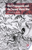 Nazi Propaganda and the Second World War /