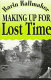 Making up for lost time /