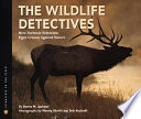 The wildlife detectives : how forensic scientists fight crimes against nature /