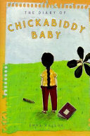 The diary of Chickabiddy Baby /