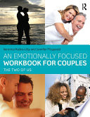 An emotionally focused workbook for couples : the two of us /