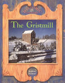 The gristmill /