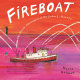 Fireboat : the heroic adventures of the John J. Harvey /