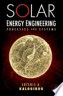 Solar energy engineering : processes and systems /