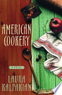 American cookery : a novel /