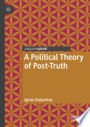 A political theory of post-truth /