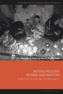 Beyond religion in India and Pakistan : gender and caste, borders and boundaries /