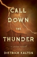 Call down the thunder : a crime novel /