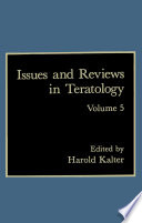 Issues and Reviews in Teratology : Volume 5 /