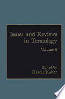 Issues and Reviews in Teratology : Volume 6 /