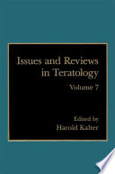 Issues and Reviews in Teratology : Volume 7 /