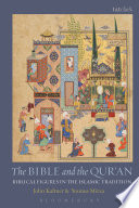 The Bible and the Qurʼan : biblical figures in the Islamic tradition /