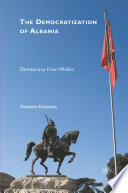 The Democratization of Albania : Democracy from Within /