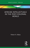 African intellectuals in the post-colonial world /