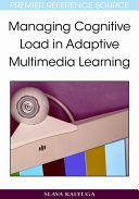 Managing cognitive load in adaptive multimedia learning /